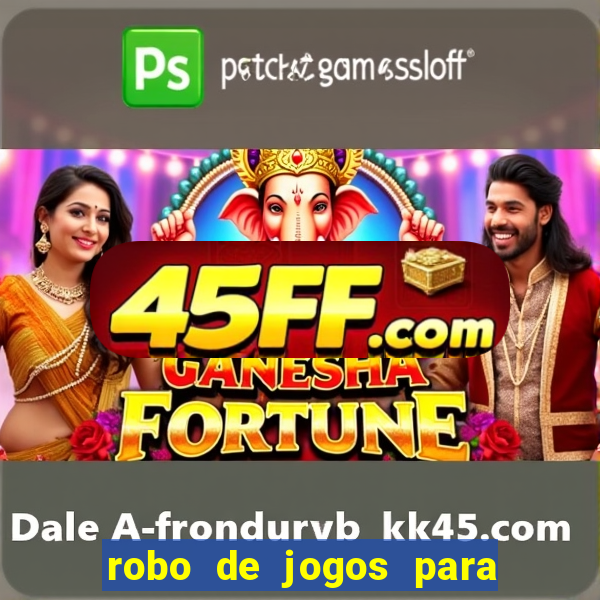 robo de jogos para ganhar dinheiro